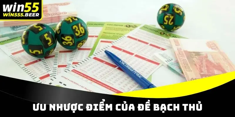 Ưu nhược điểm của đề bạch thủ